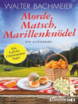 cover image of Morde, Matsch, Marillenknödel